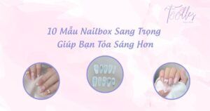 nailbox-sang-trong-giup-ban-toa-sang-hon